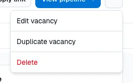 The vacancy's menu with Edit vacancy, Duplicate vacancy and Delete
